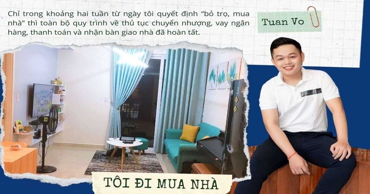 Tôi đi mua nhà: Chủ trọ lấy nhà, chàng trai 9x ‘liều’ mua căn hộ 1,6 tỷ trong hai tuần