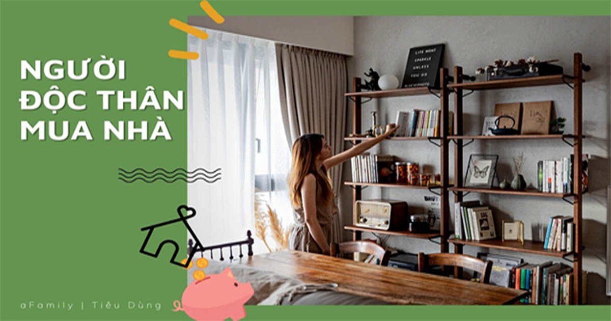 3 lời khuyên khắc cốt ghi tâm cho những người độc thân khi mua nhà